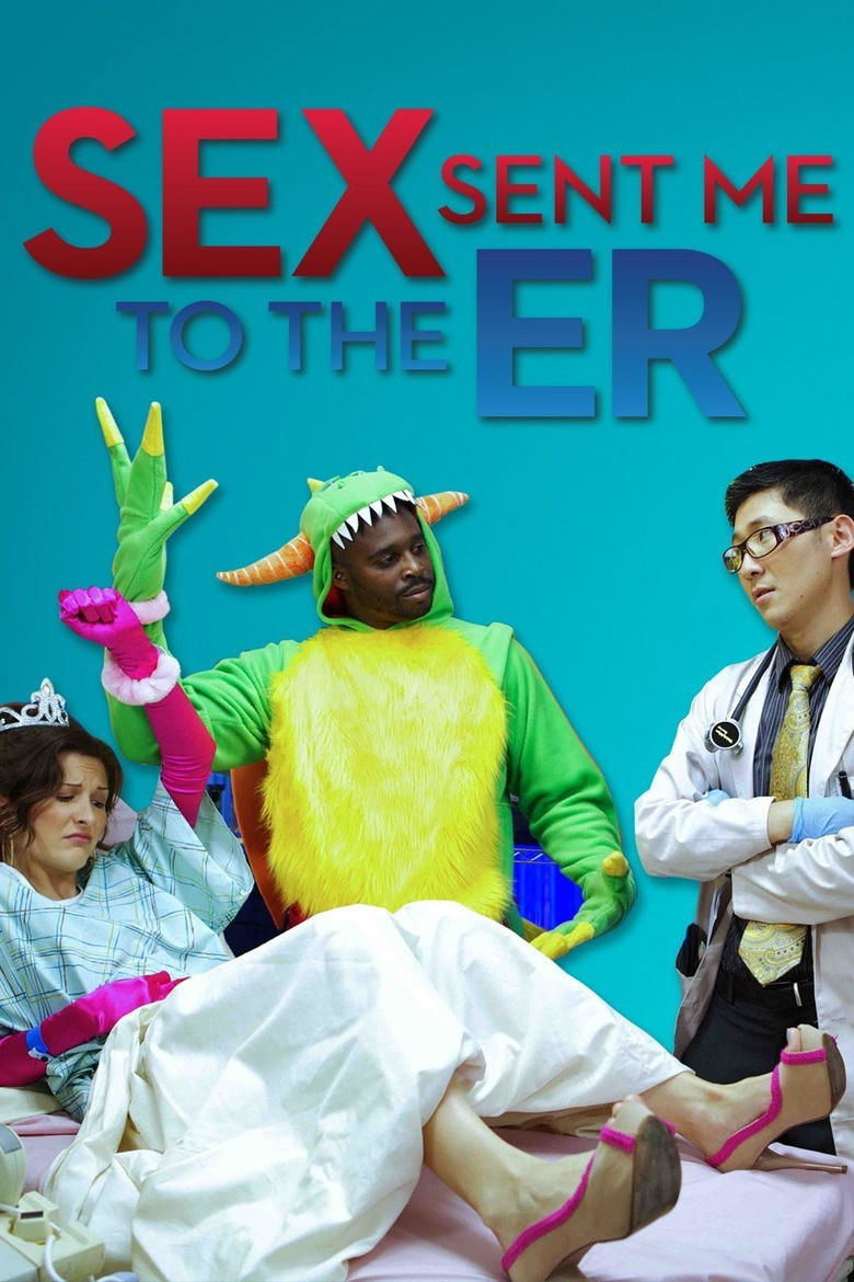 Episodes in Sex Sent Me To The ER - Season 1 - Season 1 Poster of Episodes in Sex Sent Me To The ER - Season 1 - Season 1