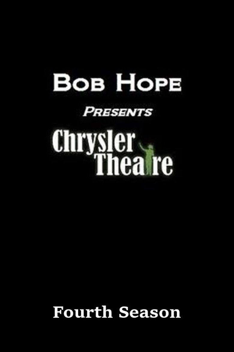 Episodes in Bob Hope Presents The Chrysler Theatre - Season 4 - Season 4 Poster of Episodes in Bob Hope Presents The Chrysler Theatre - Season 4 - Season 4