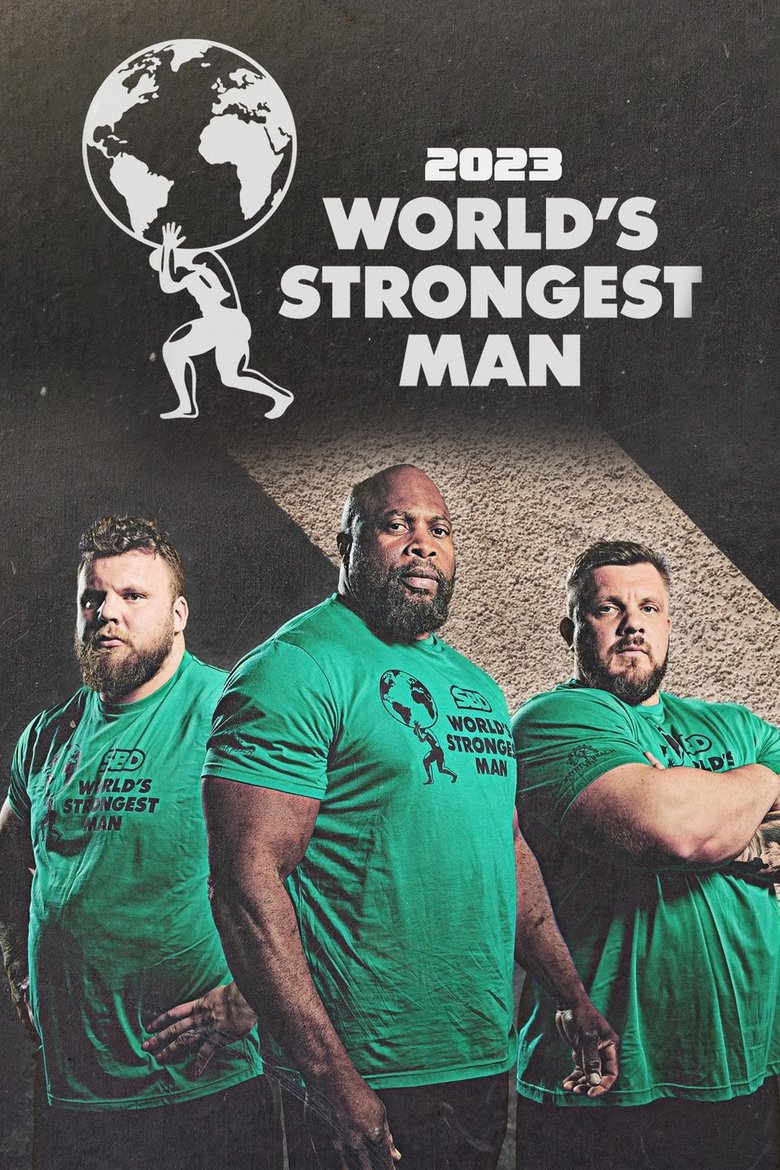 Episodes in The World's Strongest Man - World's Strongest Man 2023 - World's Strongest Man 2023 Poster of Episodes in The World's Strongest Man - World's Strongest Man 2023 - World's Strongest Man 2023