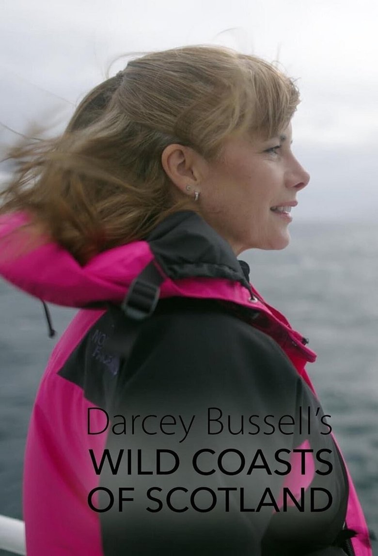 Episodes in Darcey Bussell's Wild Coasts Of Scotland - Season 1 - Season 1 Poster of Episodes in Darcey Bussell's Wild Coasts Of Scotland - Season 1 - Season 1