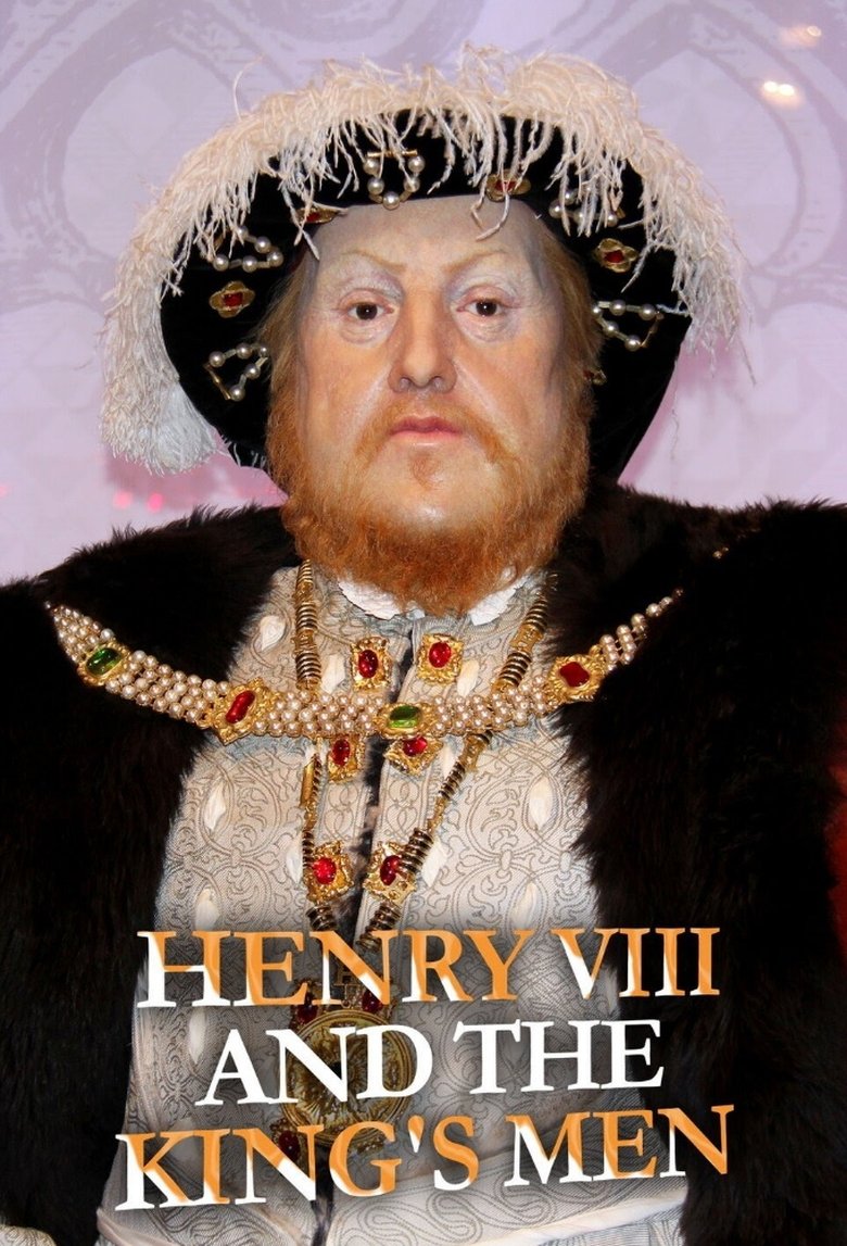 Episodes in Henry VIII And The King's Men - Season 1 - Season 1 Poster of Episodes in Henry VIII And The King's Men - Season 1 - Season 1