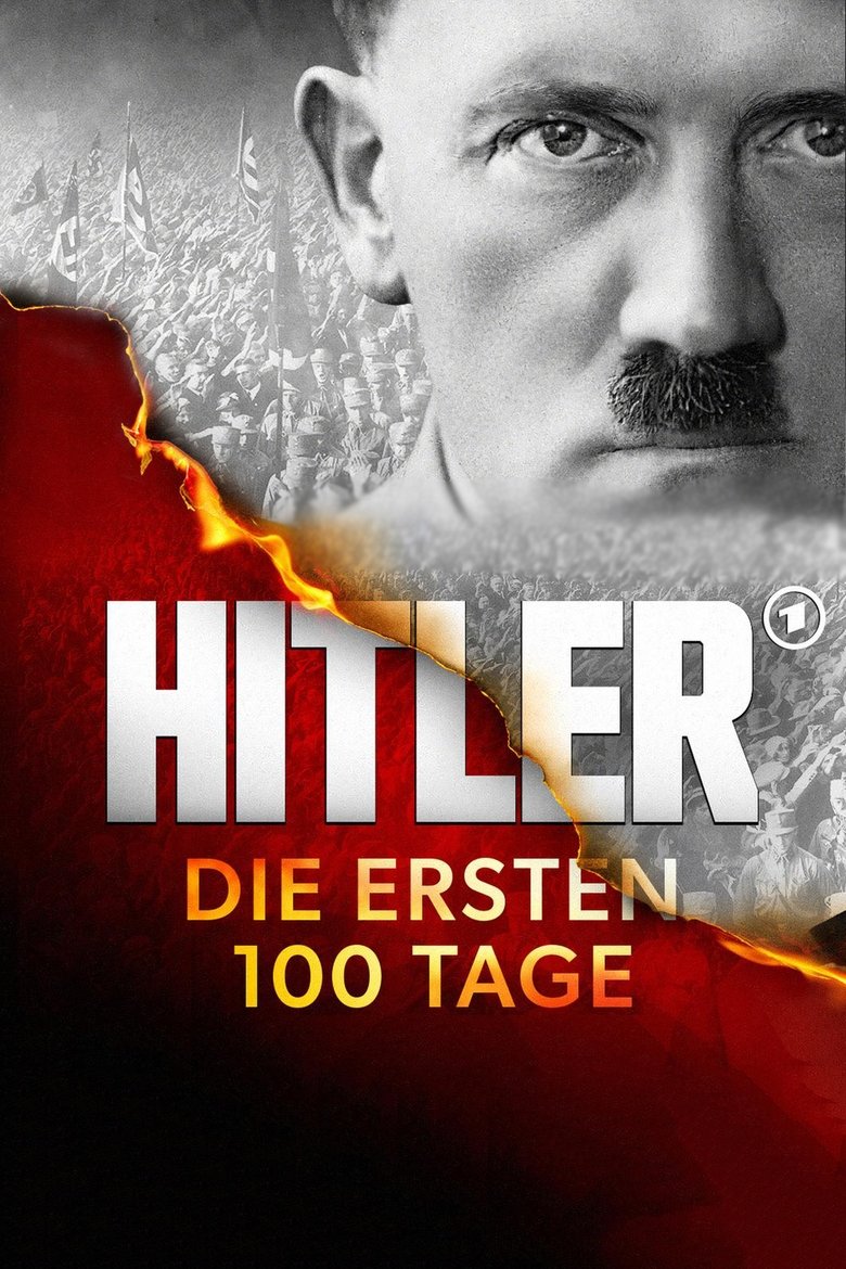 Hitler – The First 100 Days Poster of Hitler – The First 100 Days