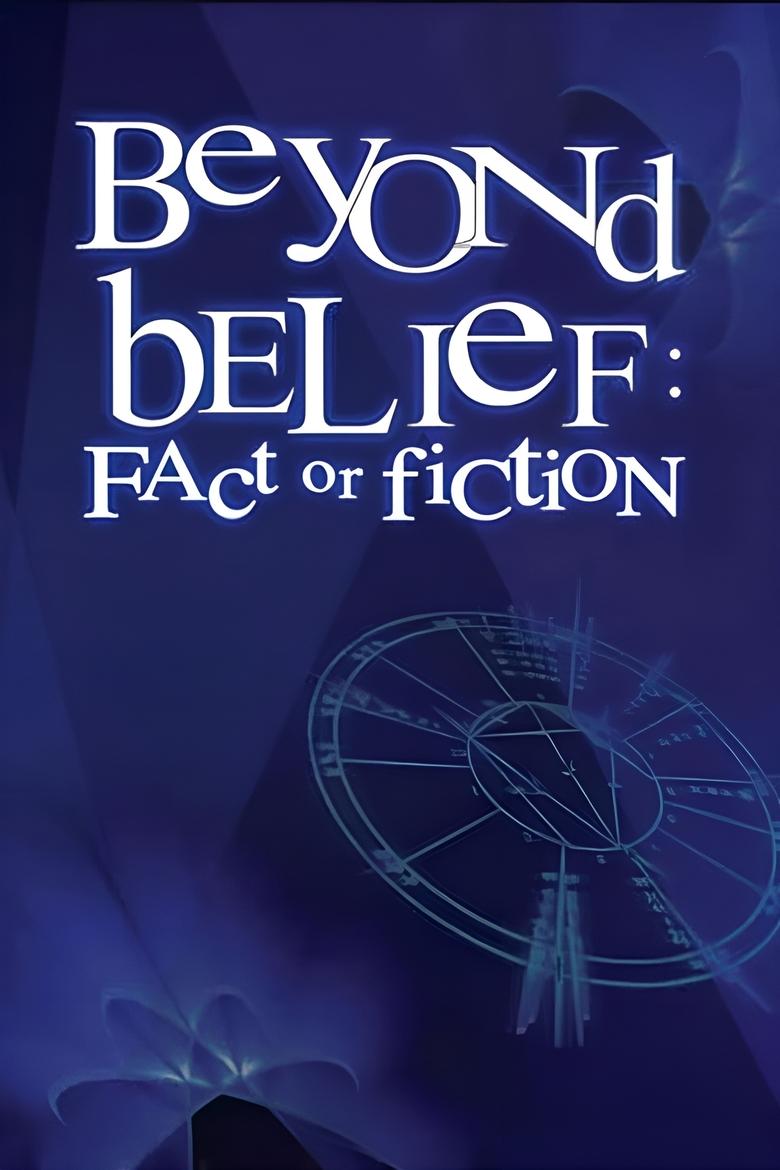 Beyond Belief: Fact or Fiction Poster of Beyond Belief: Fact or Fiction