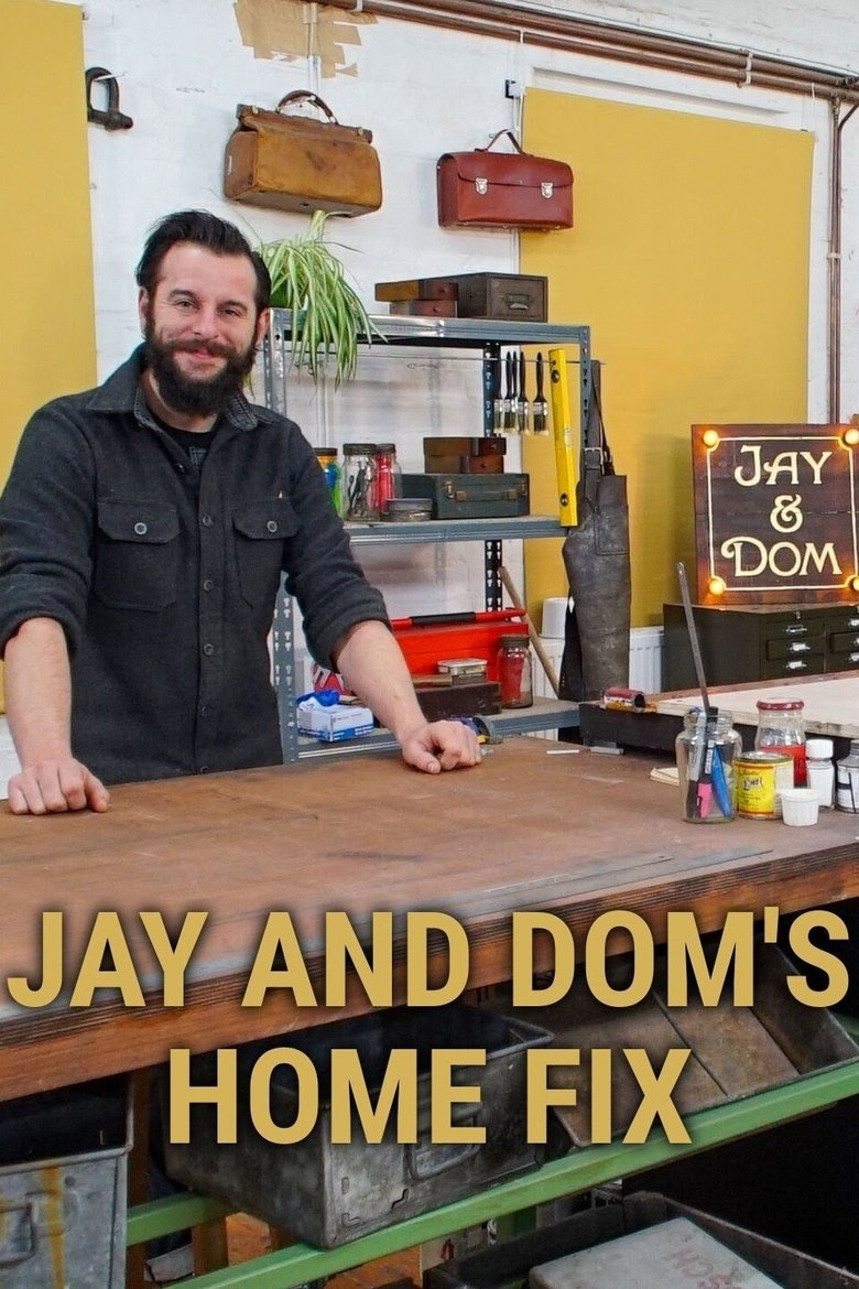 Episodes in Jay Blades' Home Fix - Season 2 - Jay and Dom's Home Fix - Season 2 - Jay and Dom's Home Fix Poster of Episodes in Jay Blades' Home Fix - Season 2 - Jay and Dom's Home Fix - Season 2 - Jay and Dom's Home Fix