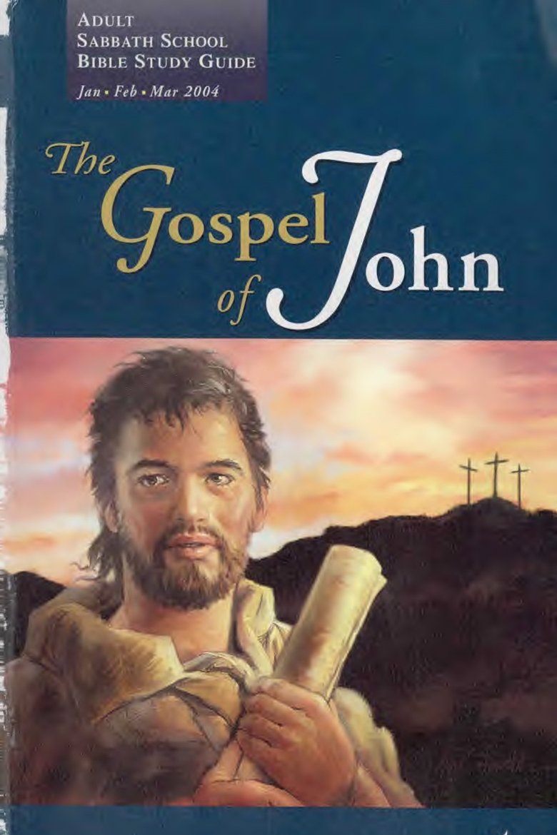 Episodes in Sabbath School Study Hour - The Gospel Of John - 1st Quarter 2004 - The Gospel Of John - 1st Quarter 2004 Poster of Episodes in Sabbath School Study Hour - The Gospel Of John - 1st Quarter 2004 - The Gospel Of John - 1st Quarter 2004