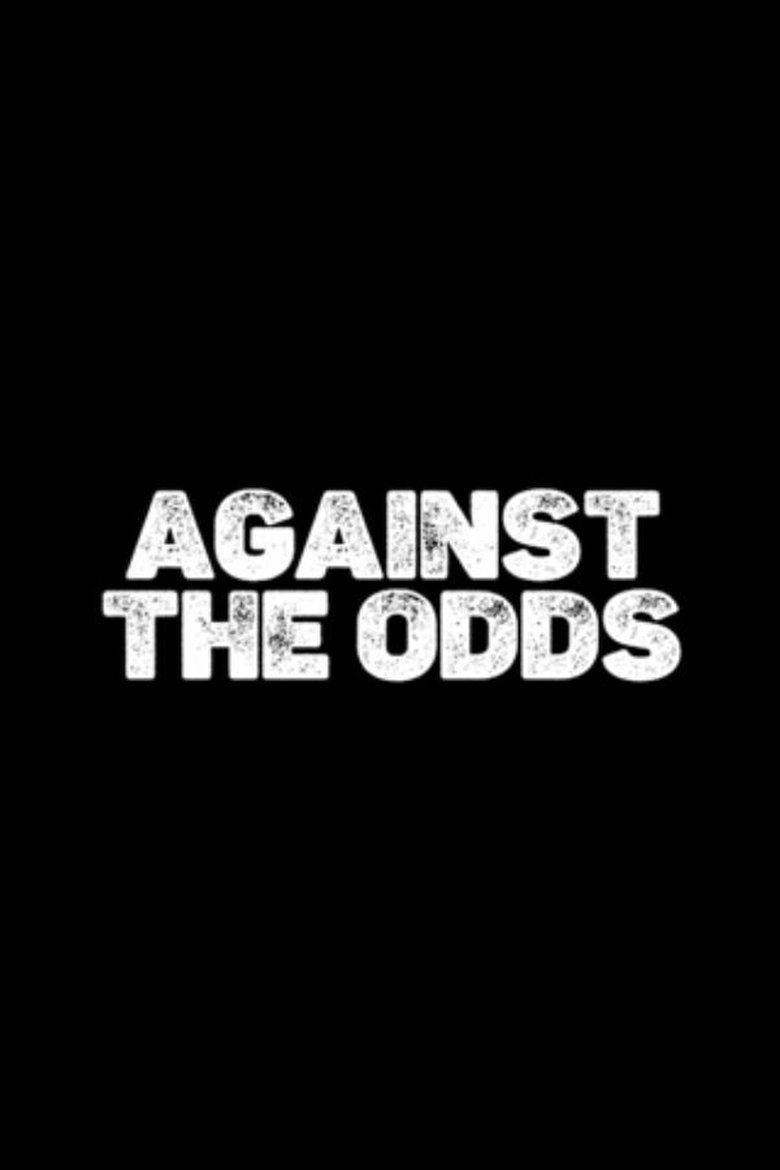 Against The Odds Poster of Against The Odds