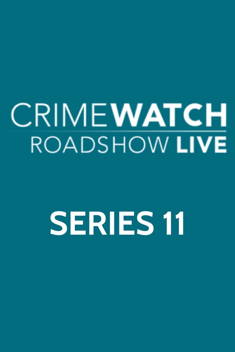 Episodes in Crimewatch Live - Series 11 - Series 11 Poster of Episodes in Crimewatch Live - Series 11 - Series 11