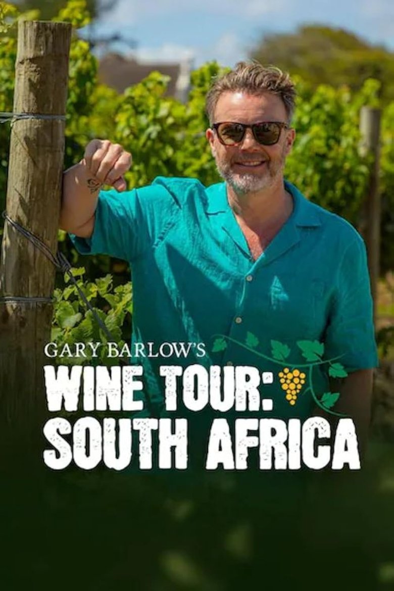 Episodes in Gary Barlow's Wine Tour - South Africa - South Africa Poster of Episodes in Gary Barlow's Wine Tour - South Africa - South Africa