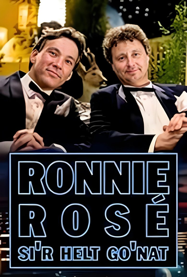 Ronnie Rosé si'r helt go'nat Poster of Ronnie Rosé si'r helt go'nat