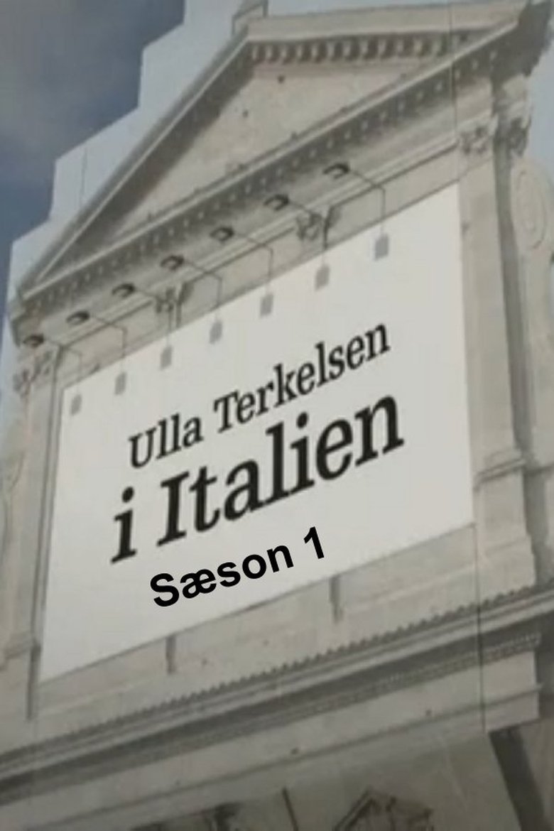 Episodes in Ulla Terkelsen I Italien - Season 1 - Season 1 Poster of Episodes in Ulla Terkelsen I Italien - Season 1 - Season 1