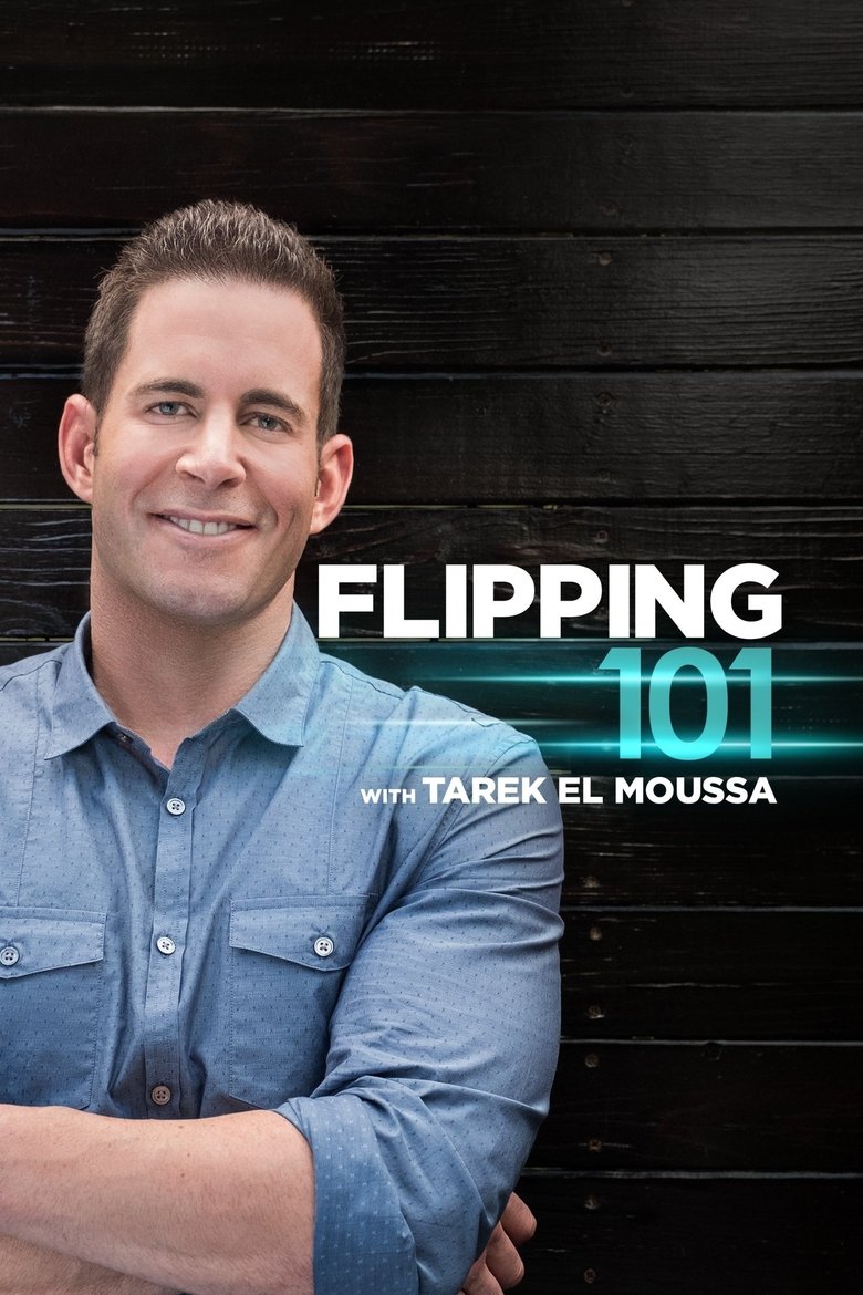 Episodes in Flipping 101 With Tarek El Moussa - Season 1 - Season 1 Poster of Episodes in Flipping 101 With Tarek El Moussa - Season 1 - Season 1