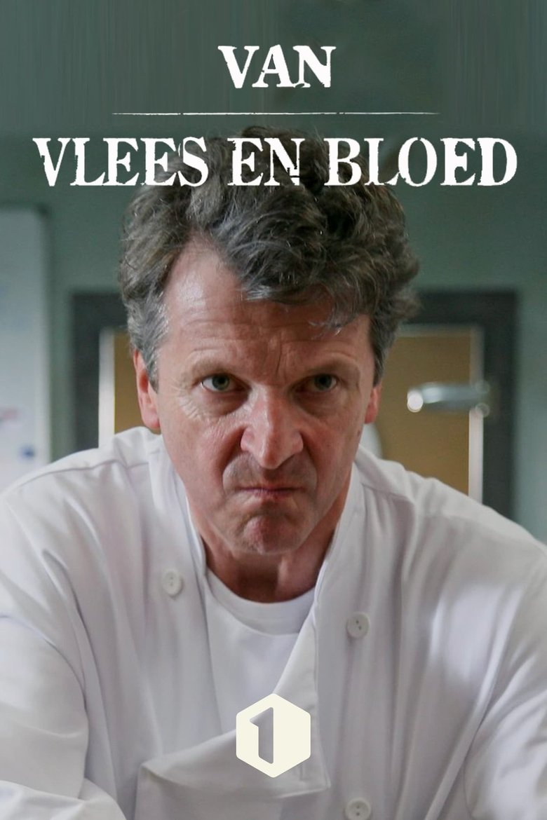 Episodes in Van Vlees En Bloed - Season 1 - Season 1 Poster of Episodes in Van Vlees En Bloed - Season 1 - Season 1