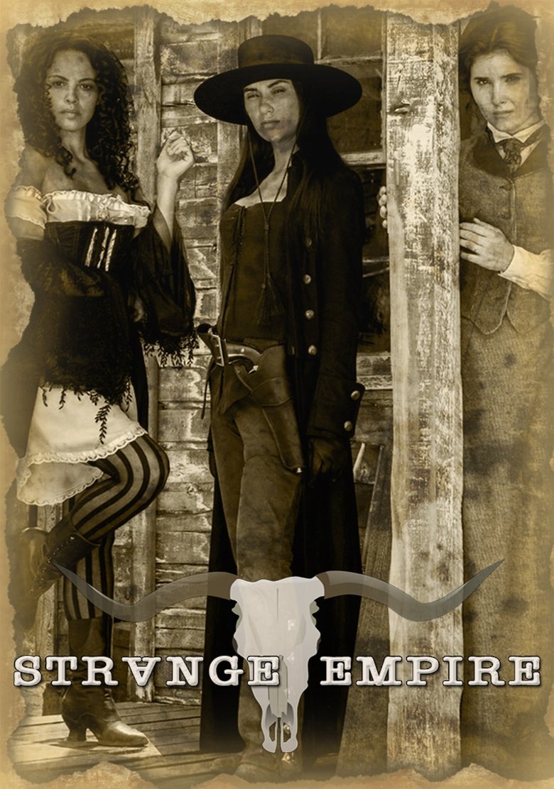 Episodes in Strange Empire - Season 1 - Season 1 Poster of Episodes in Strange Empire - Season 1 - Season 1