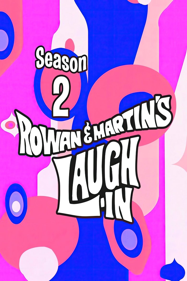Episodes in Rowan & Martin's Laugh In - Season 2 - Season 2 Poster of Episodes in Rowan & Martin's Laugh In - Season 2 - Season 2
