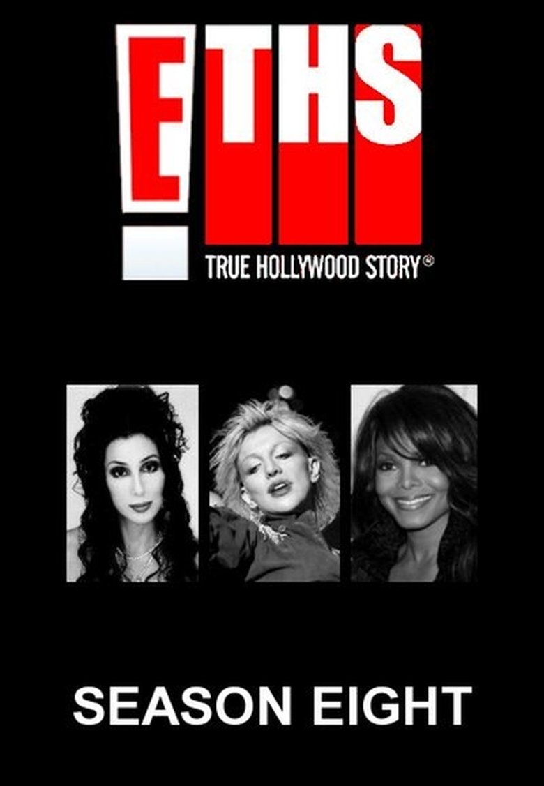 Episodes in E! True Hollywood Story - Season 8 - Season 8 Poster of Episodes in E! True Hollywood Story - Season 8 - Season 8