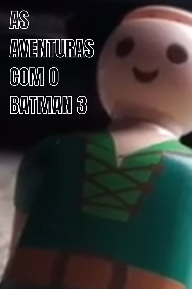 Adventures with Batman 3: In Search of a New Home Poster of Adventures with Batman 3: In Search of a New Home