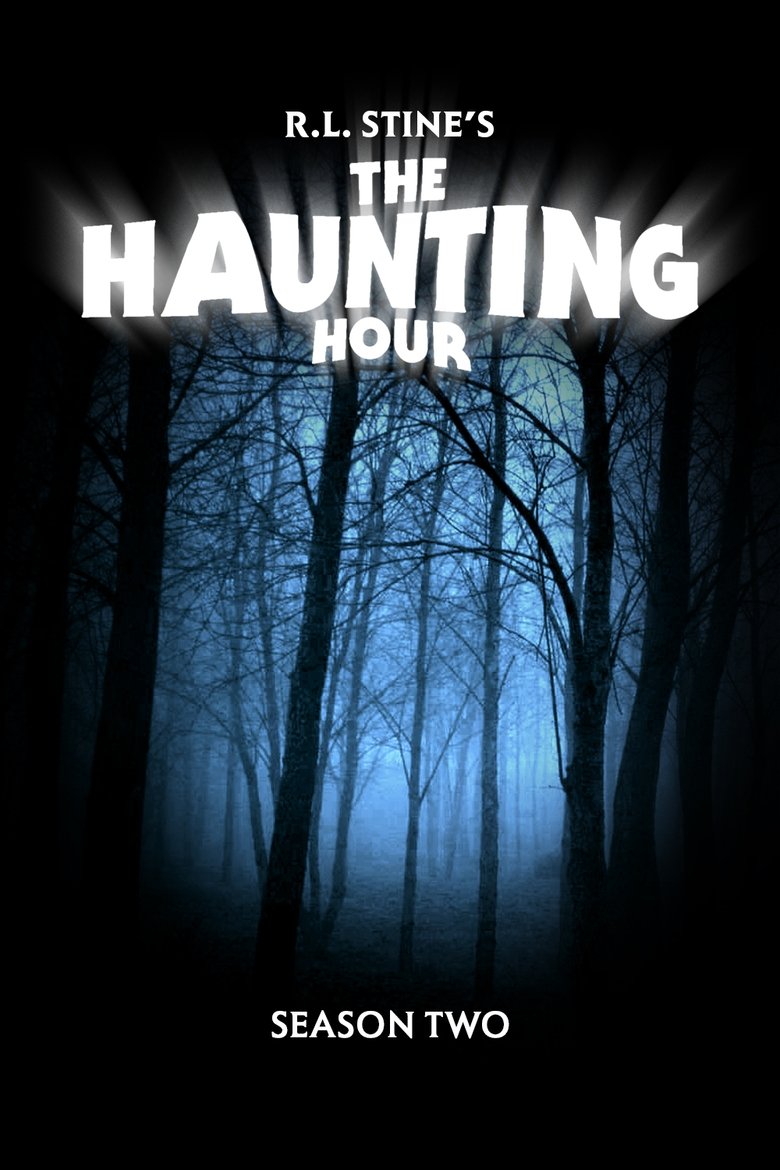 Episodes in R. L. Stine's The Haunting Hour - Season 2 - Season 2 Poster of Episodes in R. L. Stine's The Haunting Hour - Season 2 - Season 2