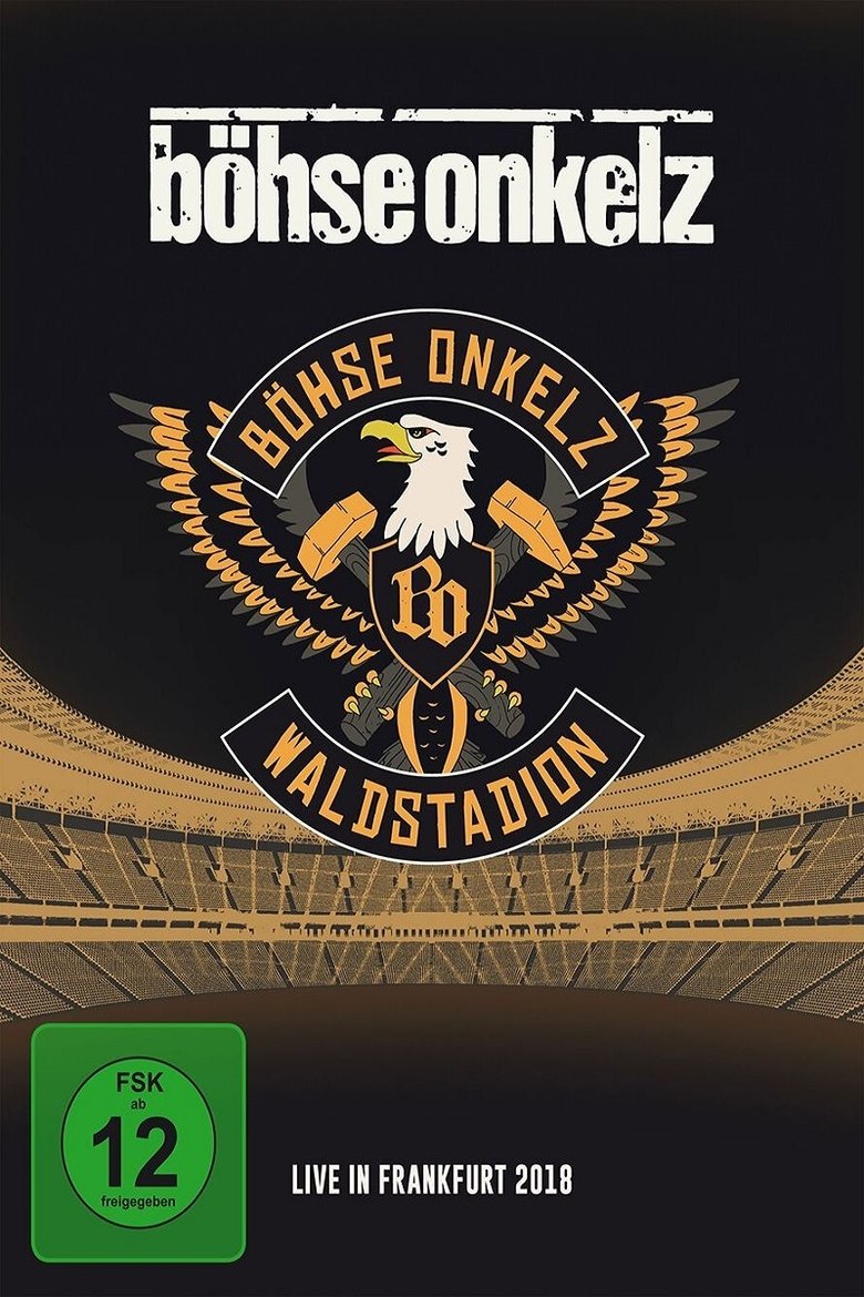 Böhse Onkelz: Waldstadion - Live in Frankfurt 2018 Poster of Böhse Onkelz: Waldstadion - Live in Frankfurt 2018