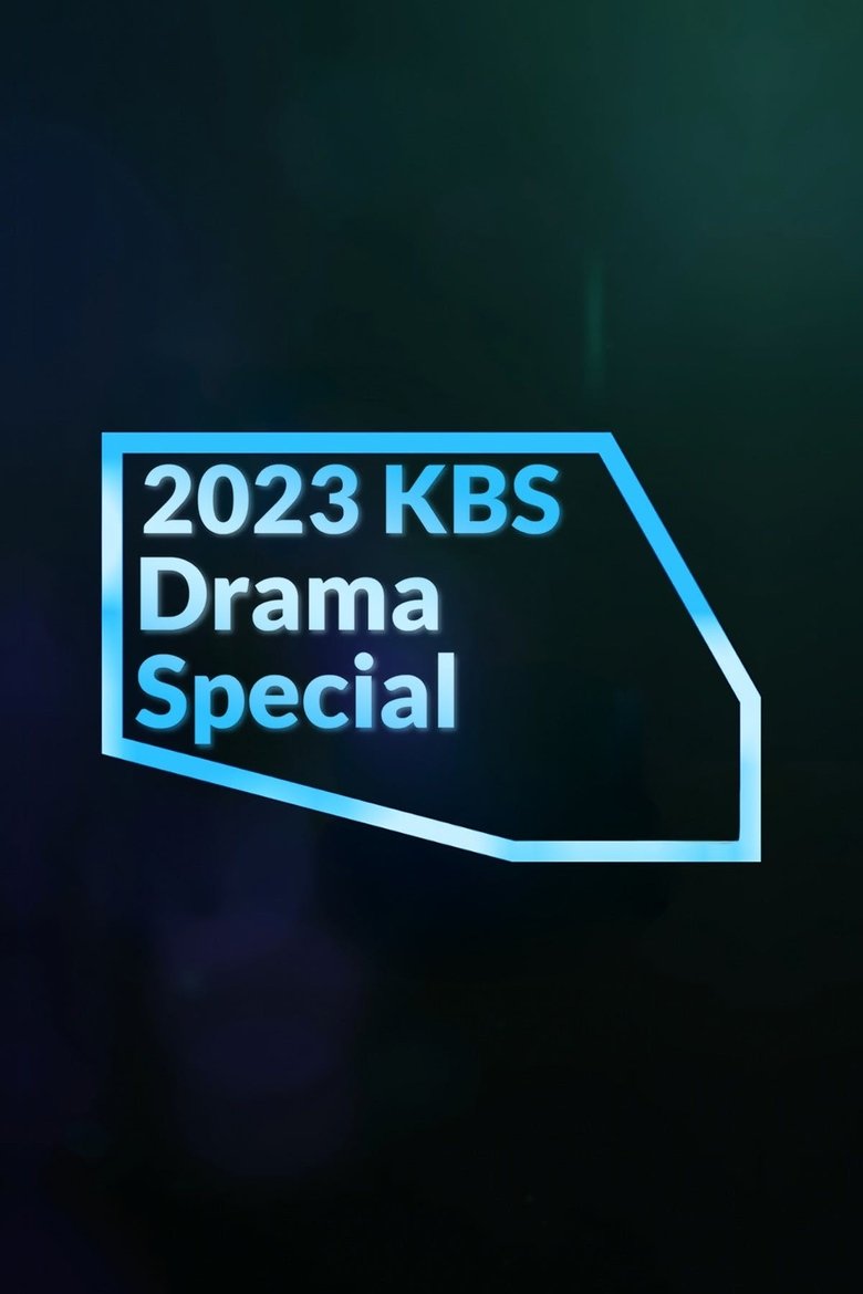 Episodes in KBS Drama Special - 2023 - 2023 Poster of Episodes in KBS Drama Special - 2023 - 2023