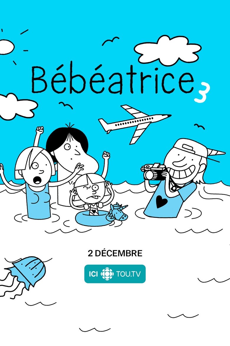 Episodes in Bébéatrice - Season 3 - Season 3 Poster of Episodes in Bébéatrice - Season 3 - Season 3