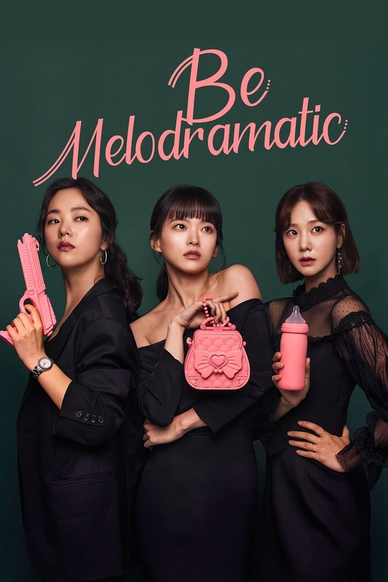 Episodes in Be Melodramatic - Season 1 - Season 1 Poster of Episodes in Be Melodramatic - Season 1 - Season 1