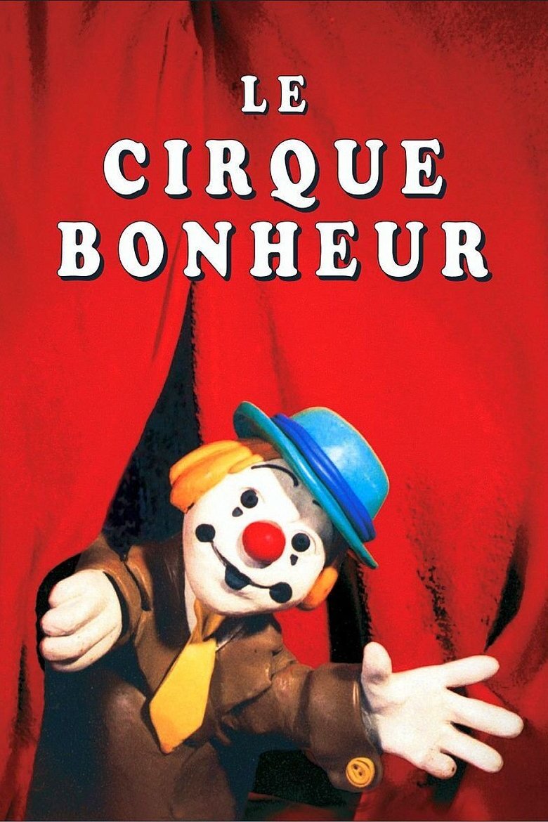 Episodes in Le Cirque Bonheur - Season 1 - Season 1 Poster of Episodes in Le Cirque Bonheur - Season 1 - Season 1
