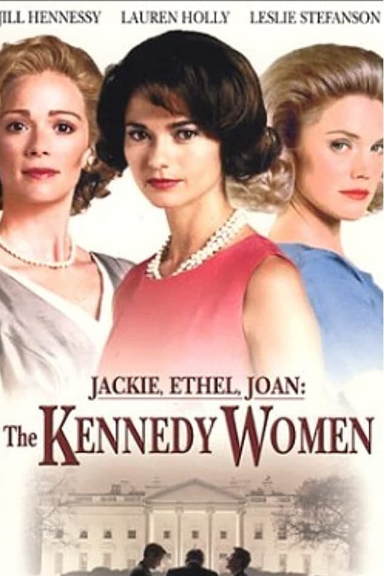 Jackie, Ethel, Joan: The Women of Camelot Poster of Jackie, Ethel, Joan: The Women of Camelot