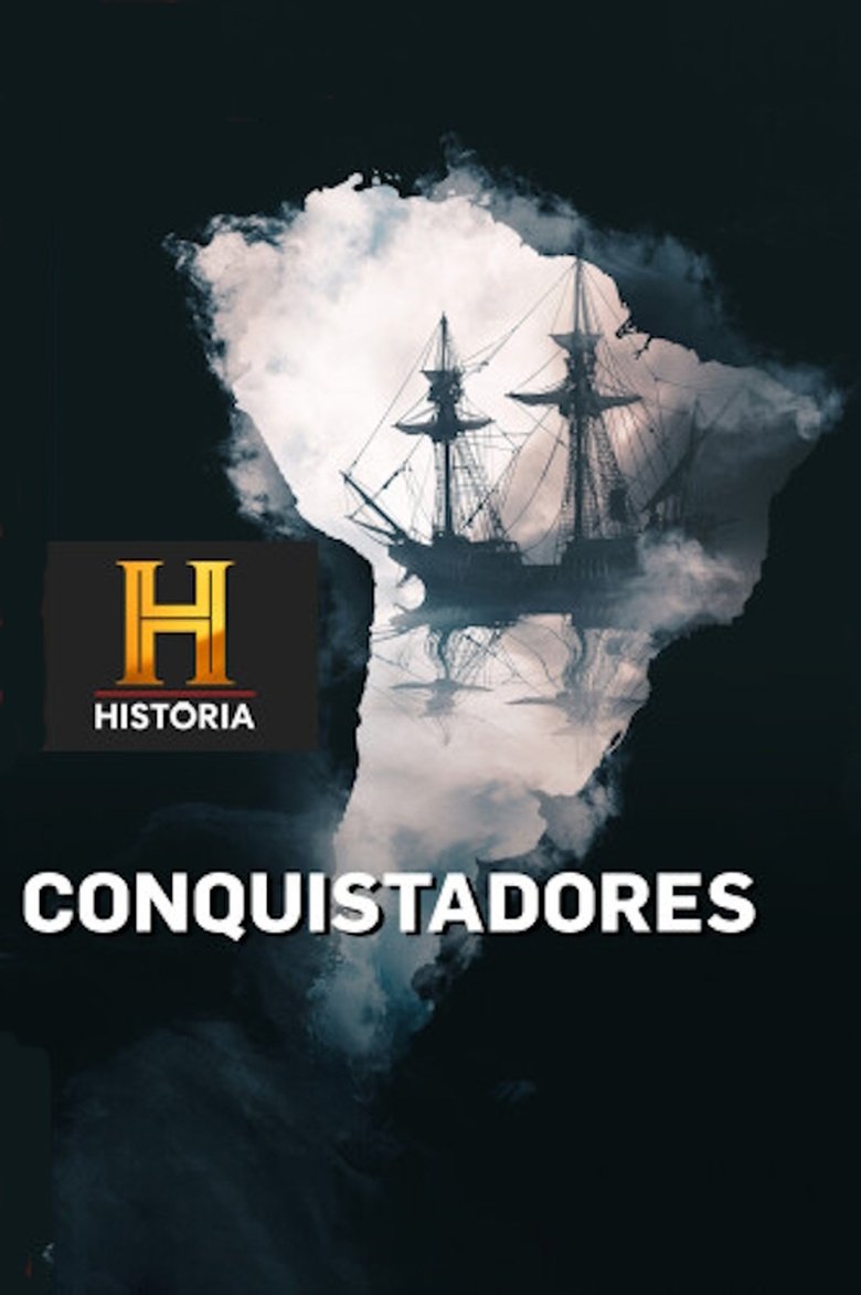 Episodes in Conquistadors The Rise And Fall - Season 1 - Season 1 Poster of Episodes in Conquistadors The Rise And Fall - Season 1 - Season 1