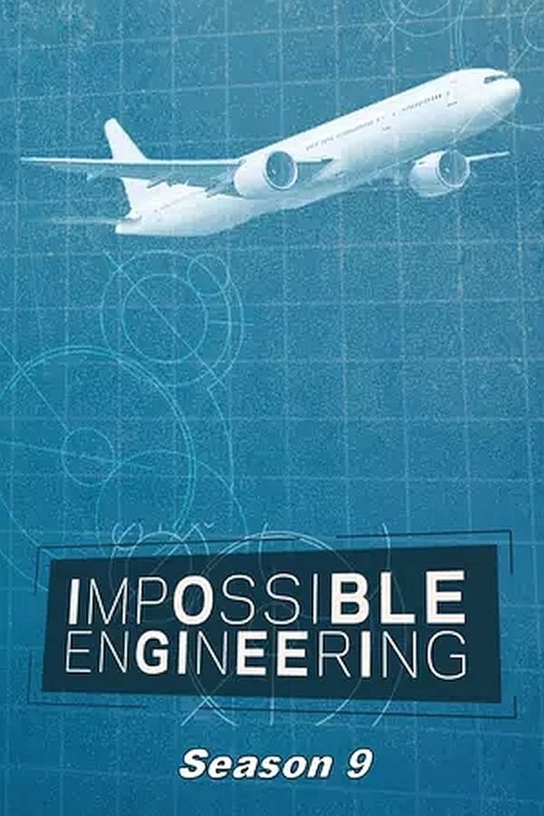 Episodes in Impossible Engineering - Season 9 - Season 9 Poster of Episodes in Impossible Engineering - Season 9 - Season 9