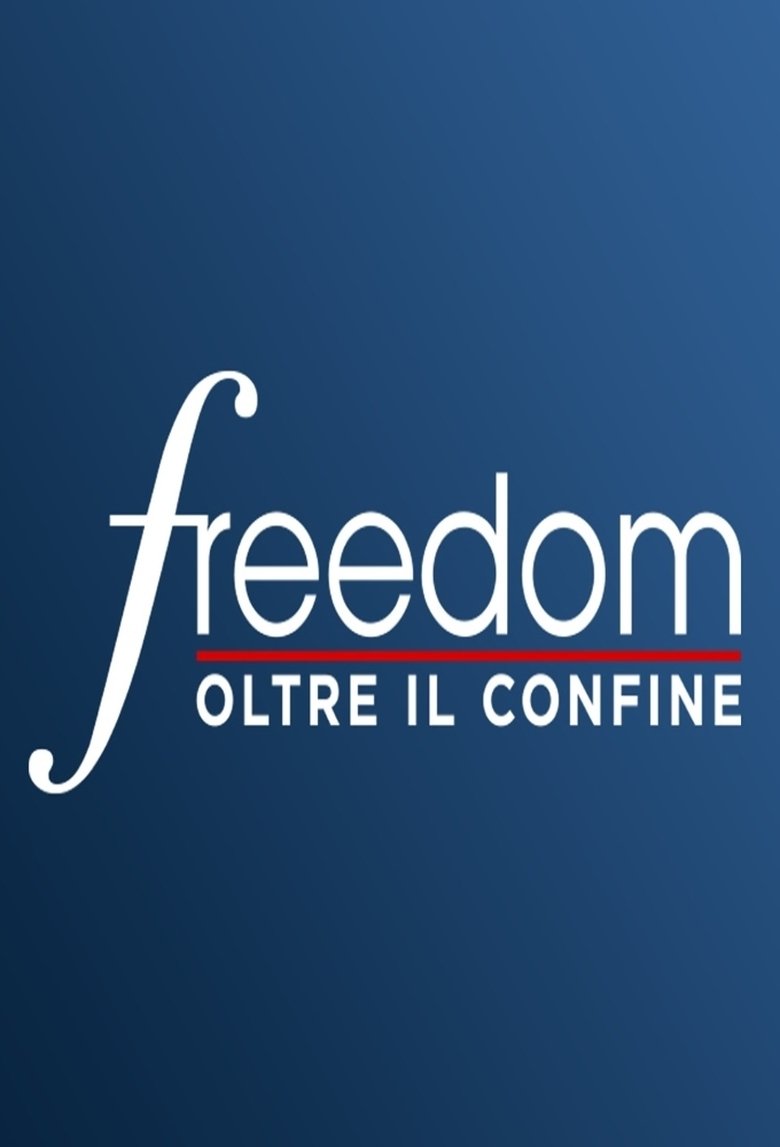 Episodes in Freedom Oltre Il Confine - Season 1 - Season 1 Poster of Episodes in Freedom Oltre Il Confine - Season 1 - Season 1