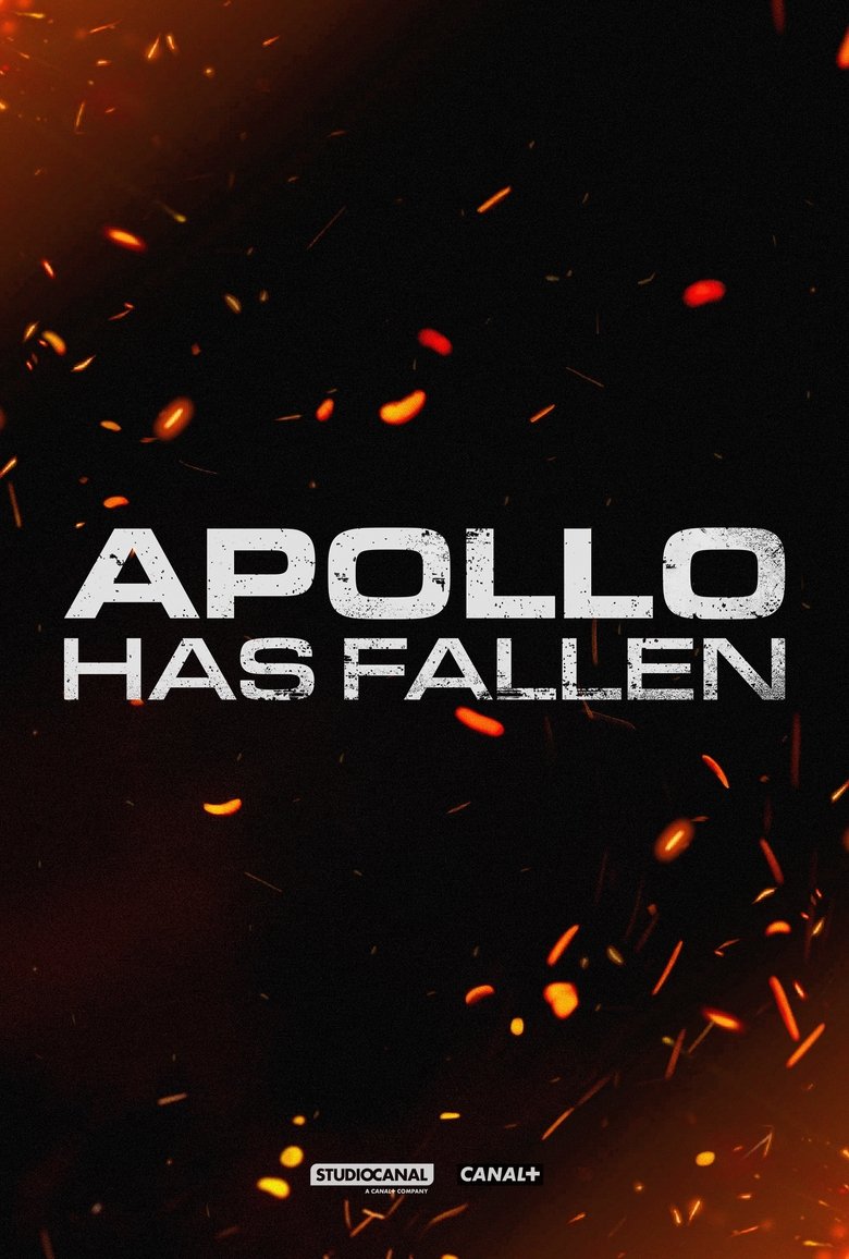 Apollo Has Fallen Poster of Apollo Has Fallen