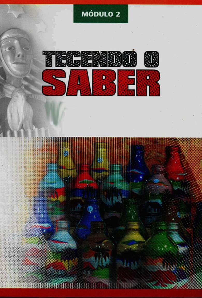 Episodes in Tecendo O Saber - Season 2 - Season 2 Poster of Episodes in Tecendo O Saber - Season 2 - Season 2