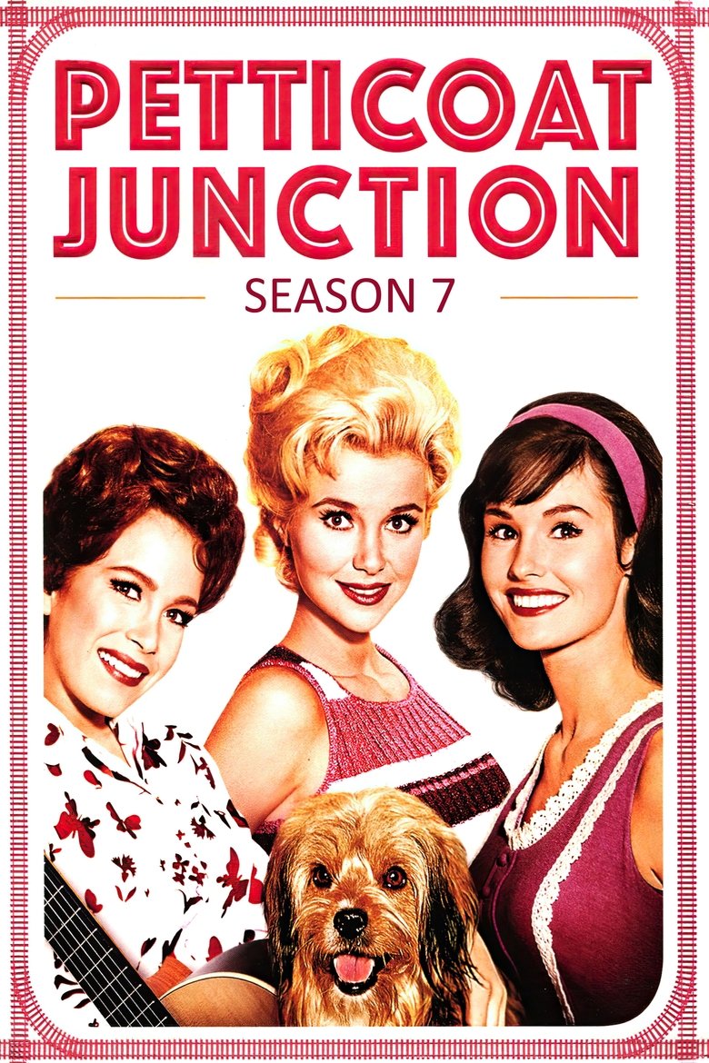 Episodes in Petticoat Junction - Season 7 - Season 7 Poster of Episodes in Petticoat Junction - Season 7 - Season 7