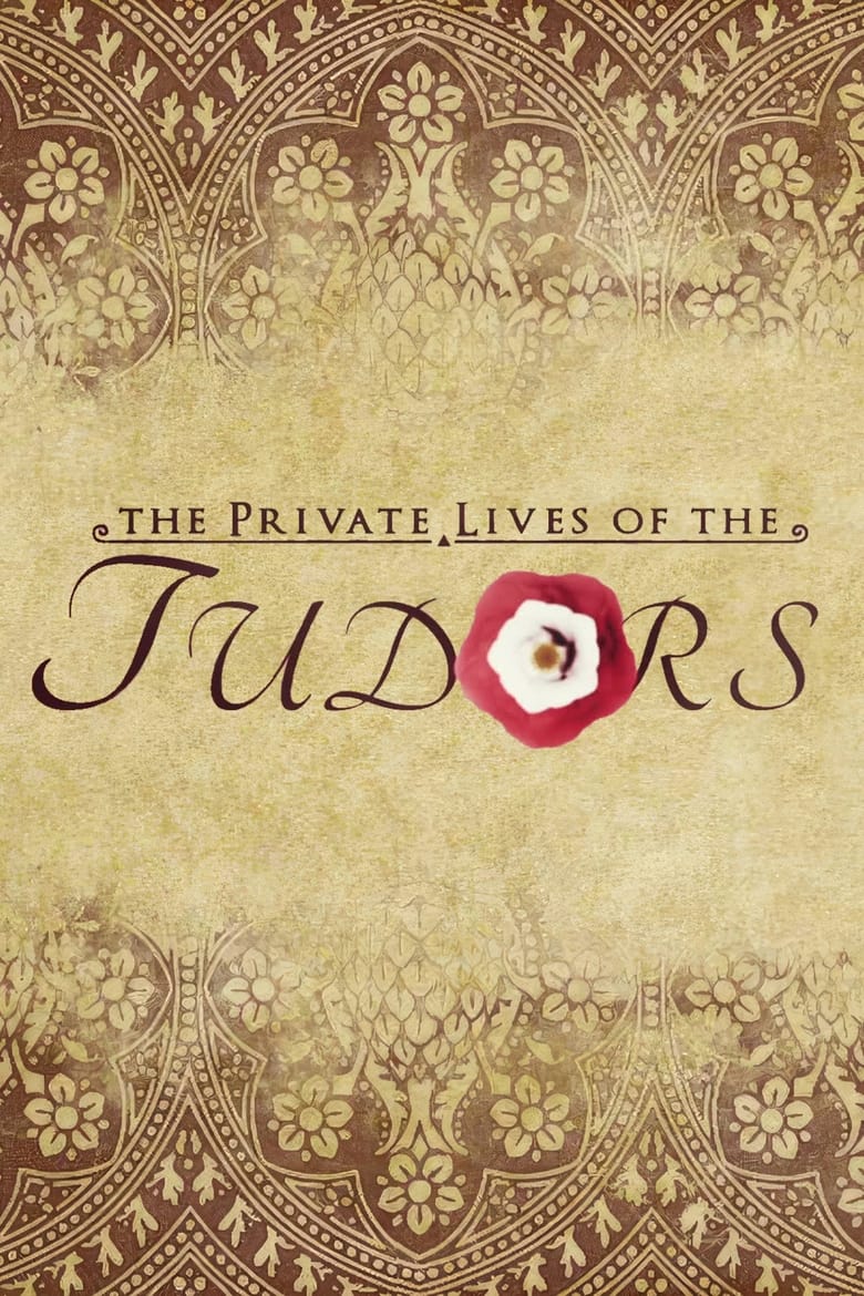 The Private Lives of the Tudors Poster of The Private Lives of the Tudors