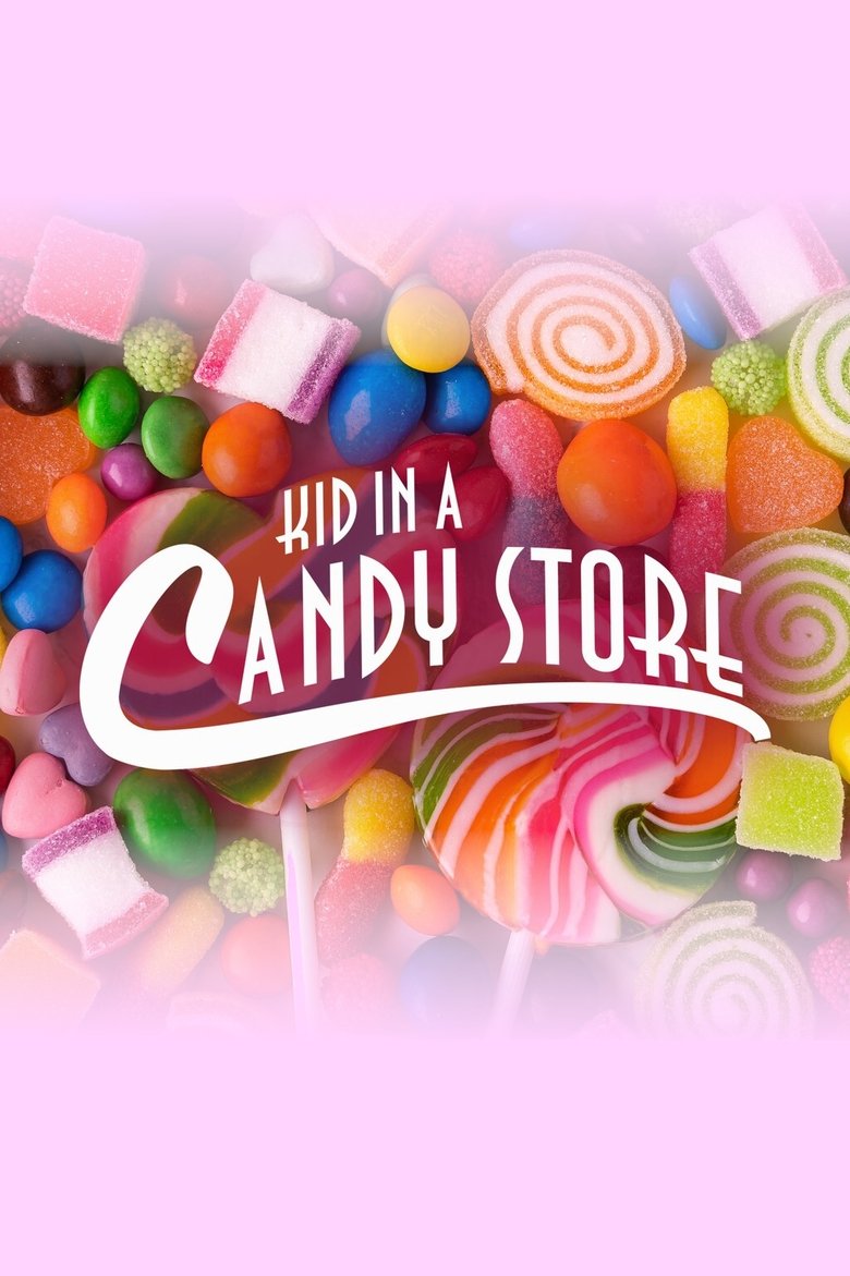 Kid in a Candy Store Poster of Kid in a Candy Store
