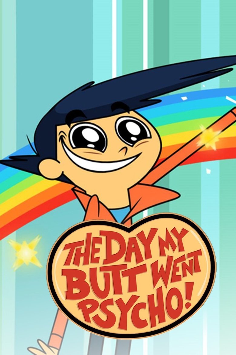 The Day My Butt Went Psycho Poster of The Day My Butt Went Psycho