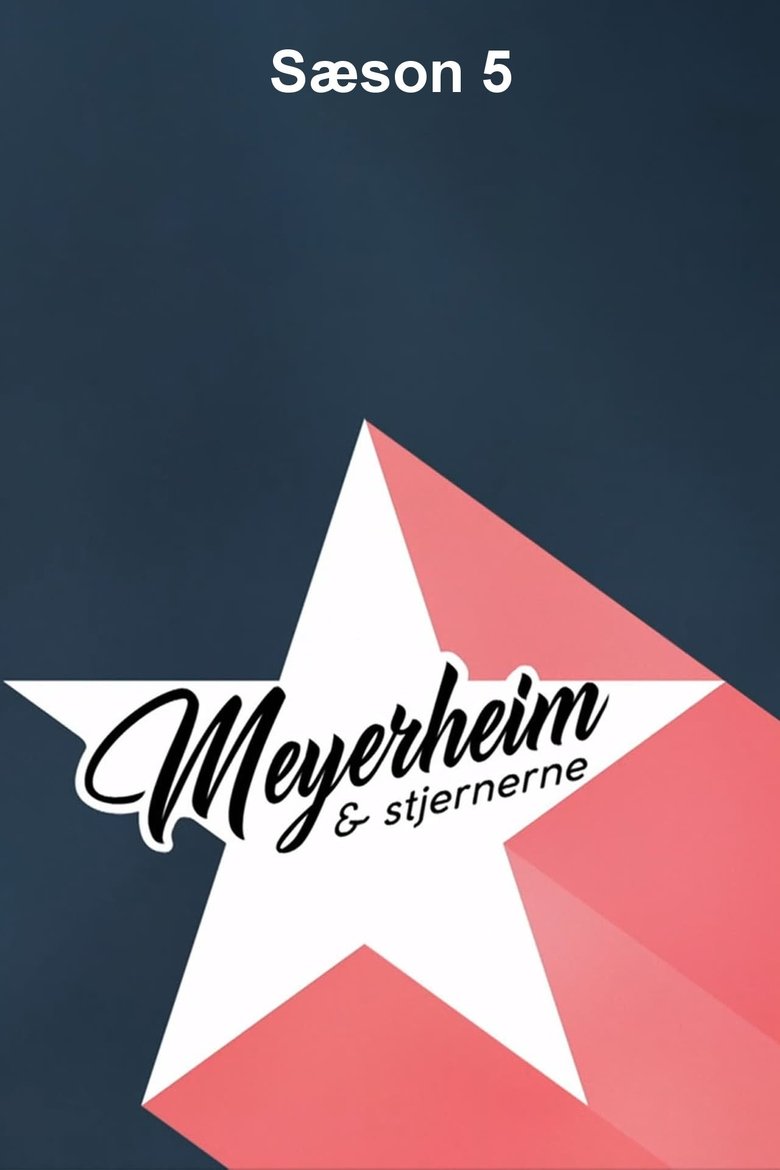 Episodes in Meyerheim & Stjernerne - Season 5 - Season 5 Poster of Episodes in Meyerheim & Stjernerne - Season 5 - Season 5