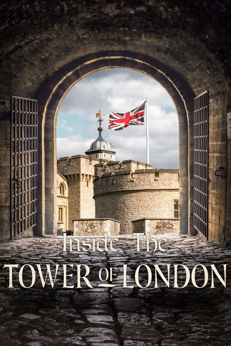 Episodes in Inside The Tower Of London - Season 2 - Season 2 Poster of Episodes in Inside The Tower Of London - Season 2 - Season 2