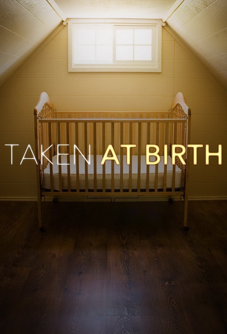 Taken at Birth Poster of Taken at Birth