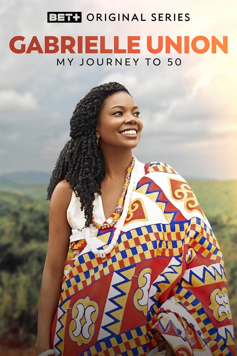 Gabrielle Union: My Journey to 50 Poster of Gabrielle Union: My Journey to 50