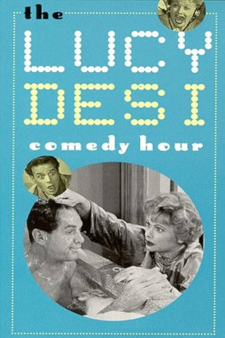 Episodes in The Lucy–Desi Comedy Hour - Season 3 - Season 3 Poster of Episodes in The Lucy–Desi Comedy Hour - Season 3 - Season 3