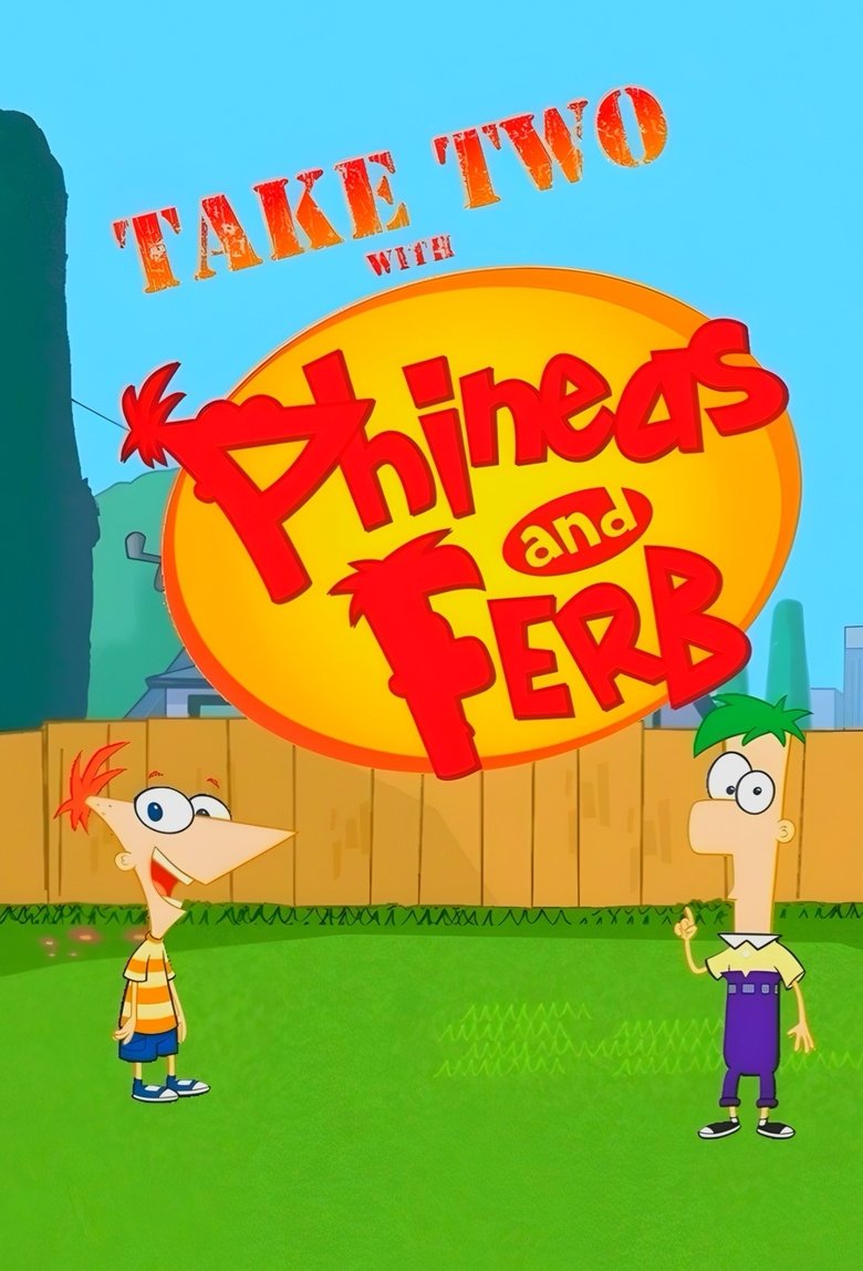 Episodes in Take Two With Phineas And Ferb - Season 2 - Season 2 Poster of Episodes in Take Two With Phineas And Ferb - Season 2 - Season 2