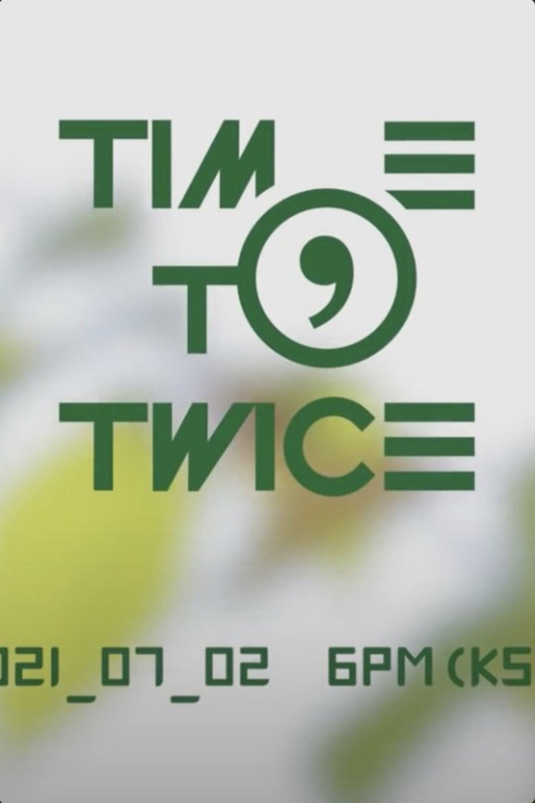 Episodes in TIME TO TWICE - TDOONG Forest - TDOONG Forest Poster of Episodes in TIME TO TWICE - TDOONG Forest - TDOONG Forest