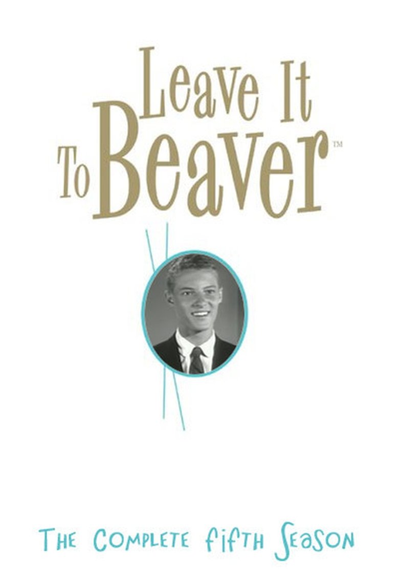 Episodes in Leave It To Beaver - Season 5 - Season 5 Poster of Episodes in Leave It To Beaver - Season 5 - Season 5