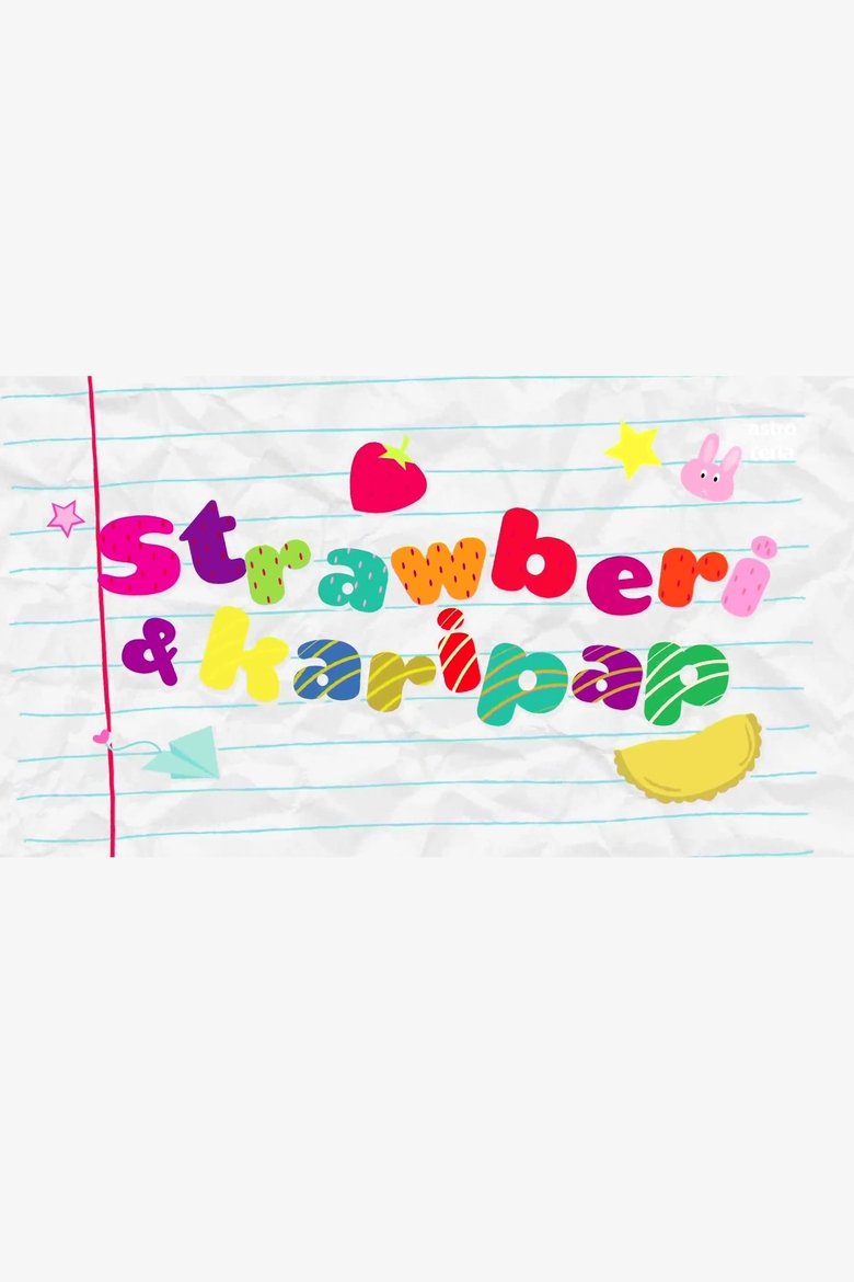 Episodes in Strawberi Karipap The Series - Season 1 - Season 1 Poster of Episodes in Strawberi Karipap The Series - Season 1 - Season 1