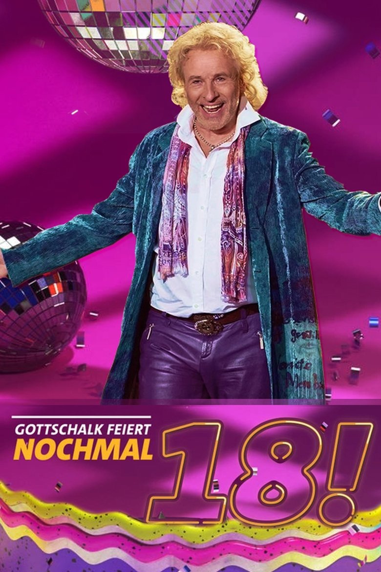 Gottschalk feiert: Nochmal 18! Poster of Gottschalk feiert: Nochmal 18!