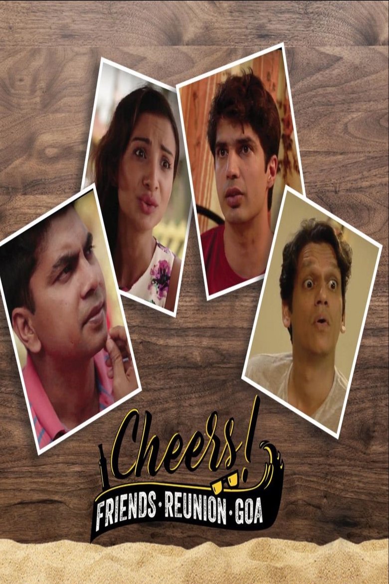 Episodes in Cheers Friends. Reunion. Goa. - Season 1 - Season 1 Poster of Episodes in Cheers Friends. Reunion. Goa. - Season 1 - Season 1