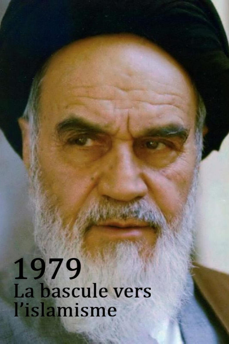 1979 - The Year Of The Islamist Revolution Poster of 1979 - The Year Of The Islamist Revolution