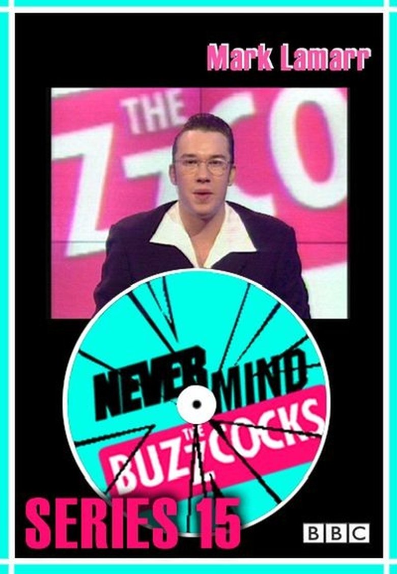 Episodes in Never Mind The Buzzcocks - Season 15 - Season 15 Poster of Episodes in Never Mind The Buzzcocks - Season 15 - Season 15
