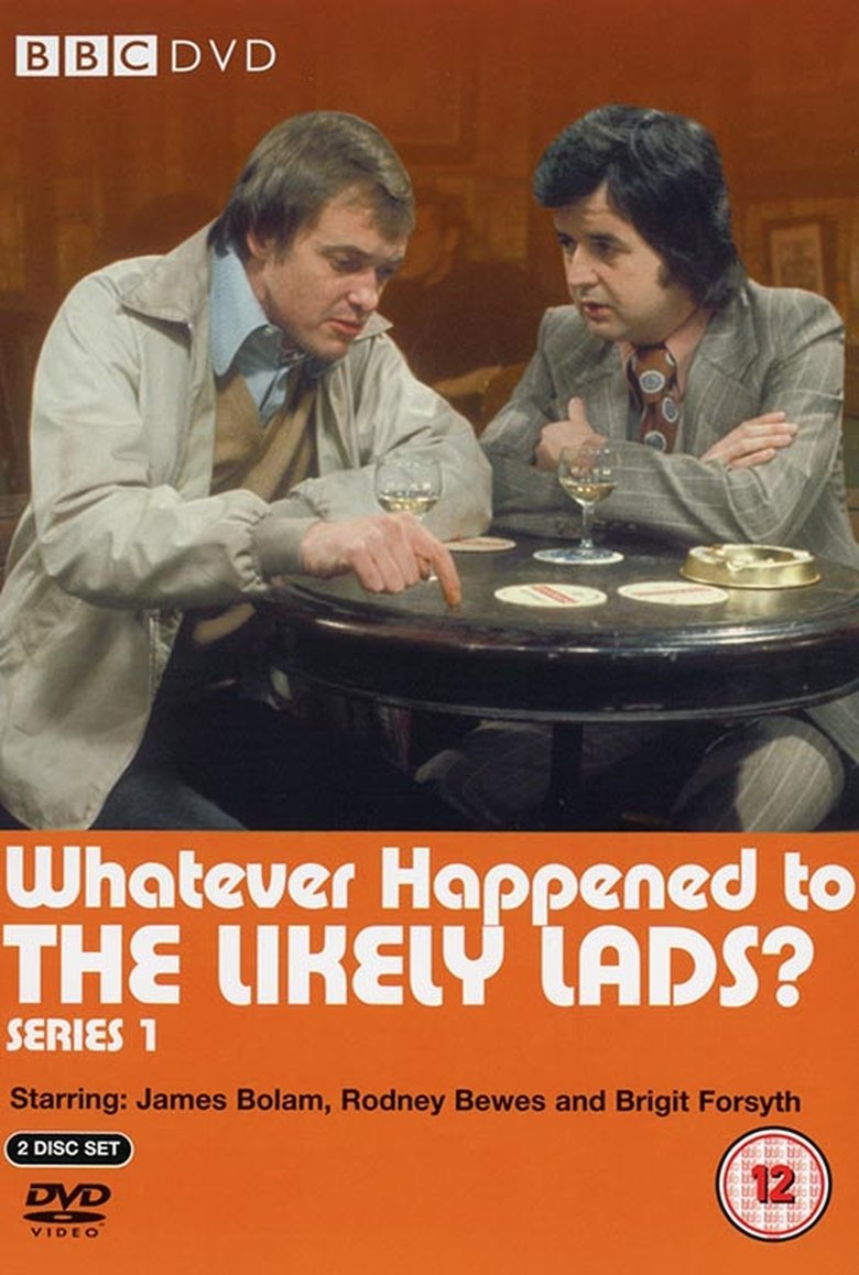 Episodes in Whatever Happened To The Likely Lads? - Season 1 - Season 1 Poster of Episodes in Whatever Happened To The Likely Lads? - Season 1 - Season 1